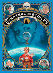 Alex Alice, Le Château des étoiles, vol. 1