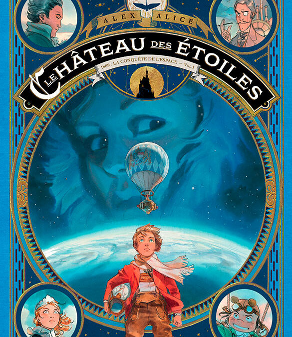 Alex Alice, Le Château des étoiles, vol. 1