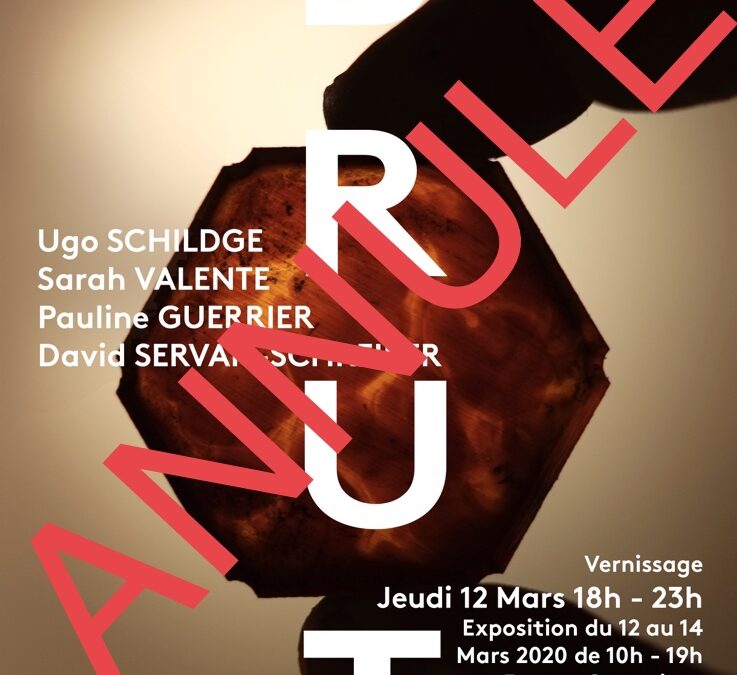 Annulation exposition Brut