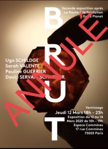 Annulation exposition Brut