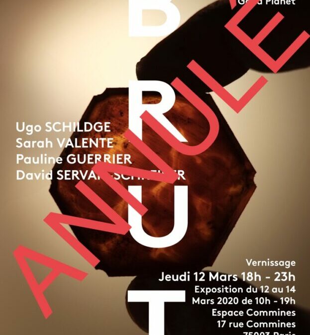 Annulation exposition Brut